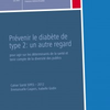 Prévenir le diabète de type 2 un autre regard