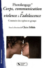 Photolangage Corps, communication et violence à l'adolescence