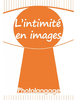 L'intimité en images