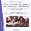 Jeunes, prises de risques et conduites addictives