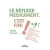 Le réflexe médicament, c'est fini !