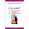 A sa santé !