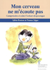 Mon cerveau ne m'écoute pas