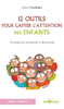 12 outils pour capter l'attention des enfants