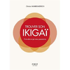 Trouver son Ikigaï