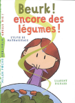 Beurk ! encore des légumes !