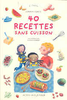 40 recettes sans cuisson