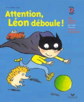 Attention, Léon déboule !