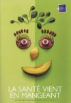 La santé vient en mangeant