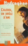 L'alcool, un drôle d'ami
