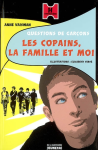 Les copains, la famille et moi