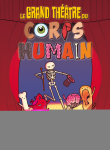 Le grand théâtre du corps humain