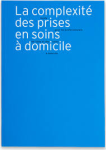 La complexité des prises en soins à domicile