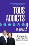 Tous addicts, et après ?
