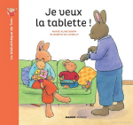 Je veux la tablette !