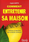 Comment entretenir sa maison au naturel