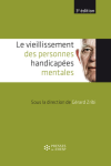 Le vieillissement des personnes handicapées mentales