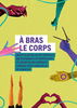 A bras le corps (Dossier pédagogique+ paneaux A3)