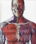 Le grand Larousse du corps humain