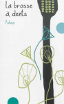 La brosse à dents