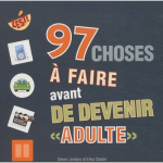 97 choses à faire avant de devenir "adulte"