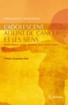 L'adolescent atteint de cancer et les siens