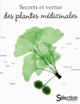 Secrets et vertus des plantes médicinales