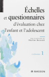 Echelles et questionnaires d'évaluation de l'enfant et de l'adolescent : volume 1