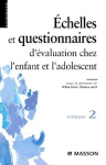 Echelles et questionnaires d'évaluation de l'enfant et de l'adolescent : volume 2