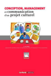 Conception, management et communication d'un projet culturel
