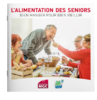 L'alimentation des seniors - bien manger pour bien vieillir
