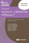 Comment soutenir la démarche réflexive ?